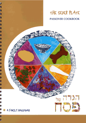 Passover: The Seder Plate Passover COOKBOOK