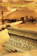 Only Gods Never Die