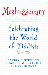 Meshuggenary Celebrating the World of Yiddish