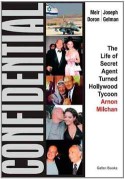 Confidential: The Life of Secret Agent Turned Hollywood Tycoon
