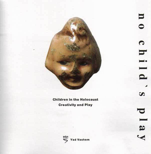 No Child's Play: Children in the Holocaust
