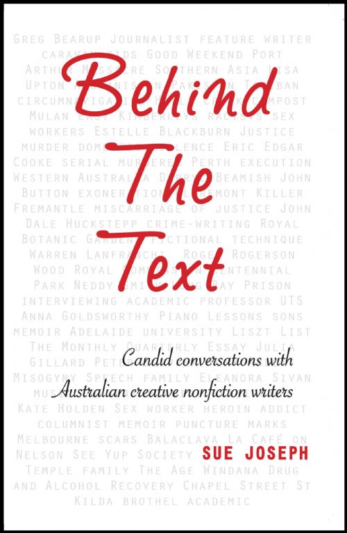 Behind the Text: Candid conversations with Australian creative nonfiction writers