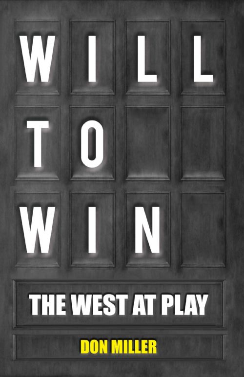 Will to Win: The West at Play